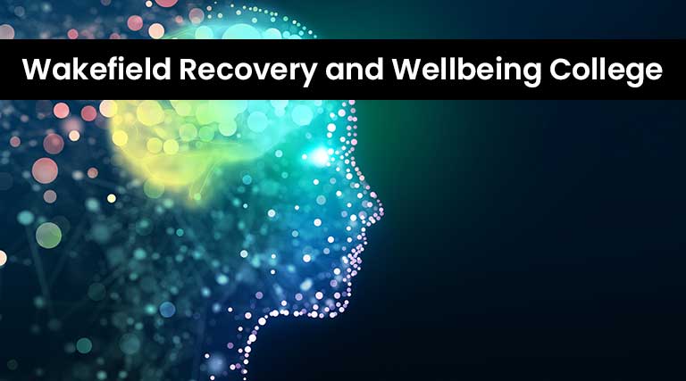 wakefield recovery and wellbeing college recovery college 768x427 1